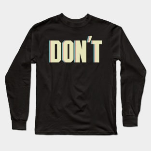 Don't Slogan Racism Long Sleeve T-Shirt